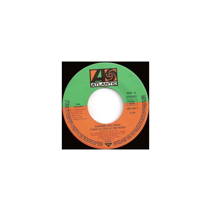 Against All Odds (Take A Look At Me Now) [Phil Collins] - Vinyl 7", 45 RPM, Single, Stereo