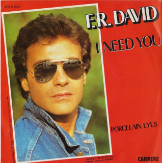 I Need You [F.R. David] - Vinyl 7", 45 RPM