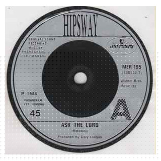 Ask The Lord [Hipsway] - Vinyl 7", 45 RPM, Single